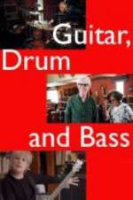 Watch Guitar, Drum and Bass Gomovies123