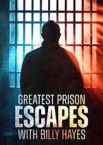 Watch Greatest Prison Escapes with Billy Hayes Gomovies123