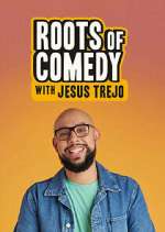 Watch Roots of Comedy with Jesus Trejo Gomovies123