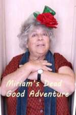Watch Miriam\'s Dead Good Adventure Gomovies123