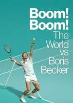 Watch Boom! Boom! The World vs. Boris Becker Gomovies123