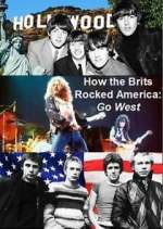 Watch How the Brits Rocked America: Go West Gomovies123