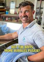Watch Hot Tub Brits: More Bubbles Please! Gomovies123