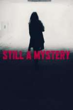 Watch Still A Mystery Gomovies123