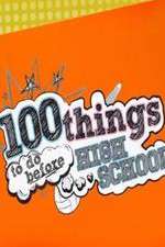 Watch 100 Things to Do Before High School Gomovies123