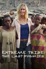 Watch Extreme Tribe: The Last Pygmies Gomovies123