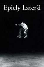 Watch Epicly Later'd Gomovies123