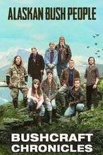 Watch Alaskan Bush People: Bushcraft Chronicles Gomovies123