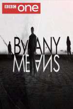 Watch By Any Means Gomovies123