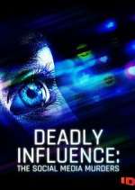 Watch Deadly Influence: The Social Media Murders Gomovies123