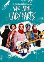 Watch We Are Lady Parts Gomovies123