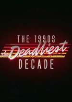 the 1990s: the deadliest decade tv poster