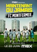 Watch Maintenant ou jamais : FC Montfermeil Gomovies123