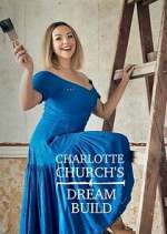 Watch Charlotte Church's Dream Build Gomovies123