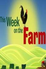 Watch This Week on the Farm Gomovies123