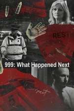 Watch 999: What Happened Next Gomovies123