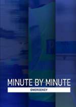 Watch Minute by Minute: Emergency Gomovies123