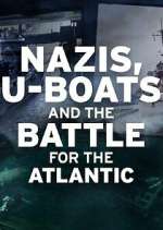 Watch Nazis, U-boats and the Battle for the Atlantic Gomovies123