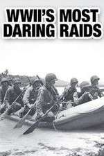 Watch WWII's Most Daring Raids Gomovies123