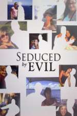 Watch Seduced by Evil Gomovies123