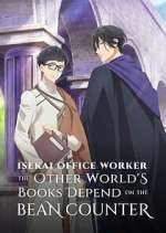 Watch Isekai Office Worker: The Other World\'s Books Depend on the Bean Counter Gomovies123