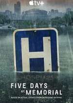 Watch Five Days at Memorial Gomovies123