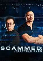 Watch Scammed: Getting Even Gomovies123