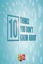 Watch 10 Things You Don't Know About Gomovies123