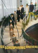 Watch Six Schizophrenic Brothers Gomovies123