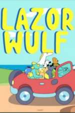 Watch Lazor Wulf Gomovies123