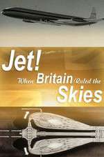 Watch Jet When Britain Ruled the Skies Gomovies123