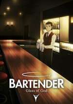 Watch BARTENDER Glass of God Gomovies123