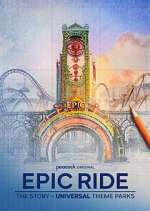 Watch Epic Ride: The Story of Universal Theme Parks Gomovies123