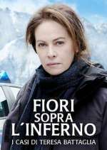 Watch Fiori sopra l'inferno - I casi di Teresa Battaglia Gomovies123