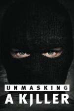 Watch Unmasking a Killer Gomovies123