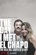 Watch The Day I Met El Chapo Gomovies123