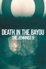 Watch Death in the Bayou: The Jennings 8 Gomovies123