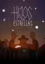Watch Hijos de las Estrellas Gomovies123
