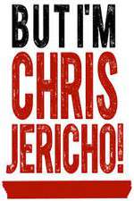 Watch But I'm Chris Jericho! Gomovies123