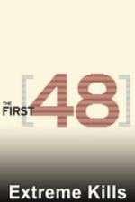 Watch The First 48: Extreme Kills Gomovies123