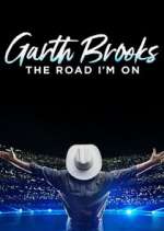 Watch Garth Brooks: The Road I'm On Gomovies123