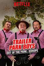 Watch Trailer Park Boys: Out of the Park Gomovies123