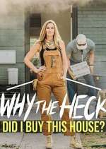 Watch Why the Heck Did I Buy This House? Gomovies123