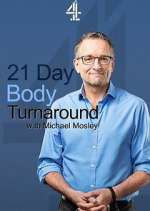 Watch 21 Day Body Turnaround with Michael Mosley Gomovies123