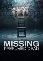 Watch Missing, Presumed Dead Gomovies123