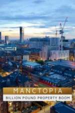 Watch Manctopia: Billion Pound Property Boom Gomovies123