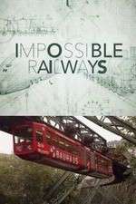 Watch Impossible Railways Gomovies123