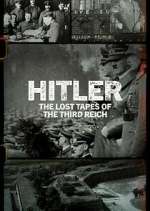 Watch Hitler: The Lost Tapes of the Third Reich Gomovies123