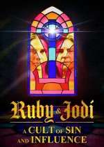 Watch Ruby & Jodi: A Cult of Sin and Influence Gomovies123