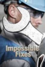 Watch Impossible Fixes Gomovies123